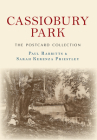 Cassiobury Park The Postcard Collection By Paul Rabbitts, Sarah Kerenza Priestley Cover Image