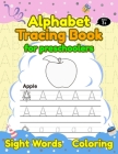 Alphabet Tracing Book for Preschoolers: Trace Letters of the Alphabet and Sight Words, ABC Print Handwriting Workbook for kids - Ages 3 to 5, Pre Kind By Rooi Books Cover Image