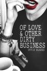 Of Love & Other Dirty Business By Ottis Blades Cover Image