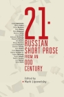 21: Russian Short Prose from the Odd Century (Cultural Syllabus) By Mark Lipovetsky (Editor) Cover Image