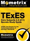 TExES Core Subjects 4-8 (211) Secrets Study Guide: TExES Test Review for the Texas Examinations of Educator Standards By Mometrix Texas Teacher Certification (Editor) Cover Image