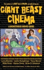 Giant Beast Cinema - A Monstrous Movie Guide (hardback) Cover Image