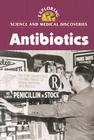 Antibiotics (Exploring Science and Medical Discoveries) By Lisa Yount (Editor) Cover Image
