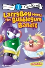 Larryboy Meets the Bubblegum Bandit: Level 1 (I Can Read! / Big Idea Books / VeggieTales) By Karen Poth Cover Image
