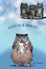 God Is A Hoot! By J. J. Lauria Cover Image