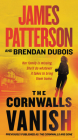 The Cornwalls Vanish (previously published as The Cornwalls Are Gone) (Amy Cornwall #1) By James Patterson, Brendan DuBois (With) Cover Image