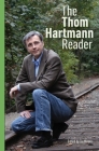 The Thom Hartmann Reader By Thom Hartmann Cover Image