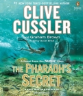 The Pharaoh's Secret (The NUMA Files #13) By Clive Cussler, Graham Brown, Scott Brick (Read by) Cover Image