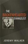 The Brokenhearted Evangelist Cover Image