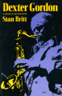 Dexter Gordon: A Musical Biography By Stan Britt Cover Image