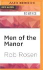 Men of the Manor: Erotic Encounters Between Upstairs Lords & Downstairs Lads By Rob Rosen, Roger Frisk (Read by) Cover Image