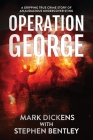 Operation George: A Gripping True Crime Story of an Audacious Undercover Sting Cover Image