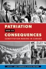 Patriation and Its Consequences: Constitution Making in Canada By Lois Harder (Editor) Cover Image