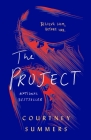 The Project: A Novel By Courtney Summers Cover Image
