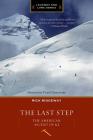 The Last Step: The American Ascent of K2 (Legends and Lore) By Rick Ridgeway Cover Image