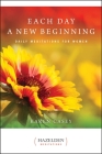 Each Day a New Beginning: Daily Meditations for Women (Hazelden Meditations) Cover Image