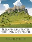 Ireland Illustrated with Pen and Pencil Cover Image