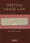 Writing Greek Law By Michael Gagarin Cover Image