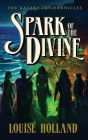 Spark of the Divine By Louise Holland Cover Image