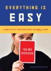 Everything Is Easy: A Complete Kit for Saying What You Really Think (30 large-format cards to ease communication with friends, family, and co-workers) By Lucien Rothenstein Cover Image