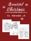 Beautiful Christmas Coloring Book For Kids: Amazing Christmas Coloring Pages For Kids and Toddlers By Jba Creative Cover Image