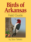 Birds of Arkansas Field Guide (Bird Identification Guides) Cover Image