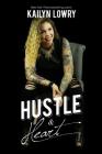 Hustle and Heart By Kailyn Lowry Cover Image