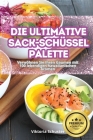 Die Ultimative Sack-Schüssel-Palette Cover Image
