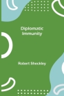 Diplomatic Immunity By Robert Sheckley Cover Image