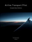 Airline Transport Pilot: Complete Note Collection: Edition 6 By Carsten Borgen Cover Image