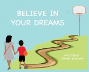 Believe In Your Dreams (Hard Back) Cover Image