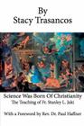 Science Was Born of Christianity By Stacy Trasancos, Paul Haffner (Foreword by) Cover Image