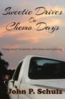 Sweetie Drives on Chemo Days By John P. Schulz Cover Image