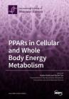 PPARs in Cellular and Whole Body Energy Metabolism Cover Image