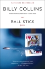 Ballistics: Poems By Billy Collins Cover Image