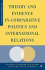 Theory and Evidence in Comparative Politics and International Relations (New Visions in Security) By R. LeBow (Editor), M. Lichbach (Editor) Cover Image