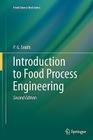 Introduction to Food Process Engineering (Food Science Text) By P. G. Smith Cover Image