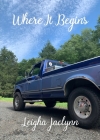 Where It Begins By Leigha Jaclynn Cover Image