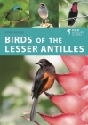 Birds of the Lesser Antilles (Helm Wildlife Guides) By Ryan Chenery Cover Image