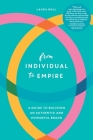 From Individual to Empire: A Guide to Building an Authentic and Powerful Brand Cover Image