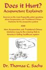 Does It Hurt? Acupuncture Explained: Answers to the Most Frequently Asked Questions about Acupuncture and Traditional Chinese Medicine Cover Image