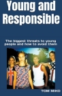 Young and Responsible: The Biggest Threats To Young People And How To Avoid Them Cover Image