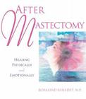 After Mastectomy: Healing Physically and Emotionally By Rosalind Benedet, NP, Bob Hogenmiller (Illustrator) Cover Image