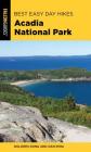 Best Easy Day Hikes Acadia National Park By Dolores Kong, Dan Ring Cover Image