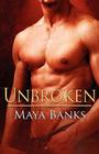Unbroken By Maya Banks Cover Image