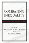 Combating Inequality: Rethinking Government's Role By Olivier Blanchard (Editor), Dani Rodrik (Editor) Cover Image
