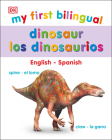 My First Bilingual Dinosaurs / los dinosaurio By DK Cover Image