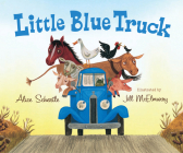 Little Blue Truck By Alice Schertle, Jill McElmurry (Illustrator) Cover Image