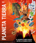 Planeta tierra (Knowledge Encyclopedia Planet Earth!): El mundo como nunca antes lo habías visto (Knowledge Encyclopedias) By DK Cover Image