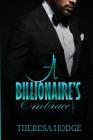 A Billionaire's Embrace By Theresa Hodge Cover Image